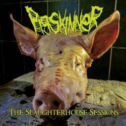 Pigskinner : The Slaughterhouse Sessions